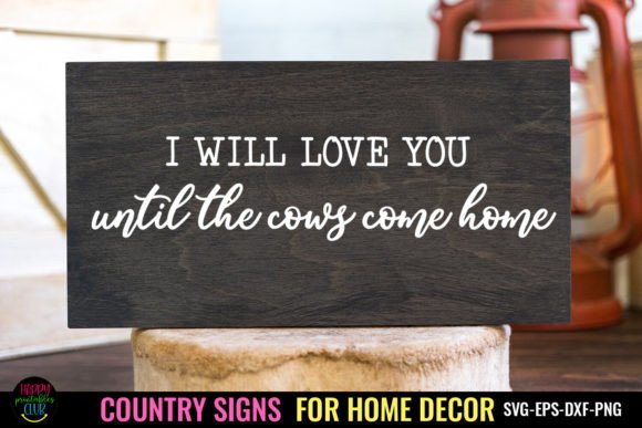 Download I Will I Country Signs Home Decor SVG - Home decor Collection