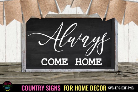 Download Always I Country Signs Home Decor SVG - Home decor Collection